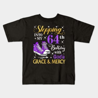 Stepping Into My 64th Birthday With God's Grace & Mercy Bday Kids T-Shirt